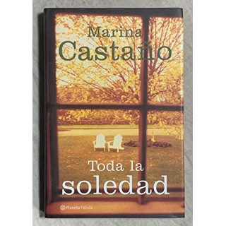 Toda la soledad - Marina Castaño